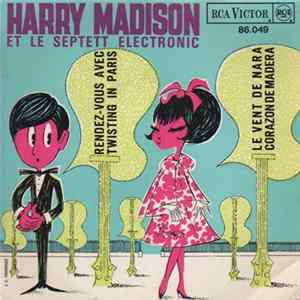 Harry Madison Et Le Septett Electronic - Rendez-Vous Avec FLAC