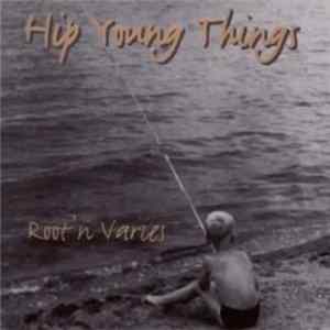 Hip Young Things - Root 'n Varies FLAC