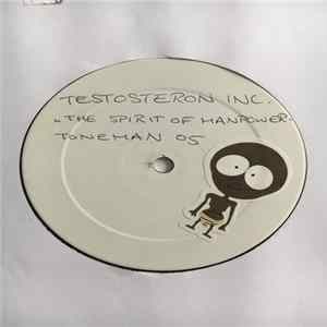 Testosteron Inc. - The Spirit Of Manpower FLAC