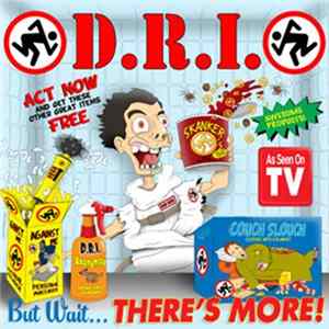 Dirty Rotten Imbeciles - But Wait, There's More! FLAC