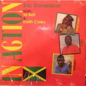 Eric Donaldson With Sil Bell & Keith Coley - In Action FLAC