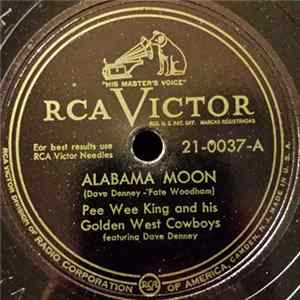 Pee Wee King And His Golden West Cowboys - Alabama Moon / Tennessee Tears FLAC