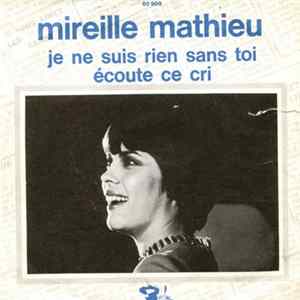 Mireille Mathieu - Je Ne Suis Rien Sans Toi / Écoute Ce Cri FLAC
