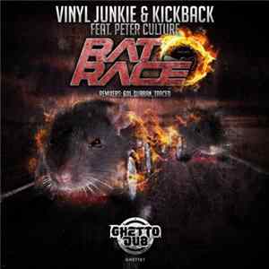 Vinyl Junkie & Kickback Feat. Peter Culture - Rat Race FLAC