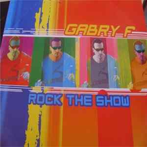 Gabry F - Rock The Show FLAC