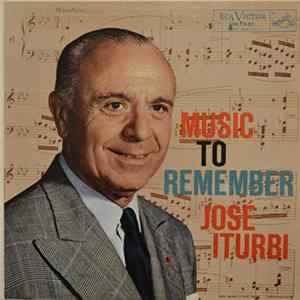 José Iturbi - Music To Remember FLAC