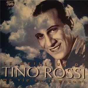 Tino Rossi - Le Meilleur De Ma Vie En Chansons FLAC