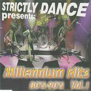 Various - Strictly Dance presents:Millennium Hits 80's-90's Vol.1 FLAC