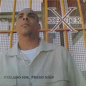 Dexter - Exilado Sim, Preso Não! FLAC