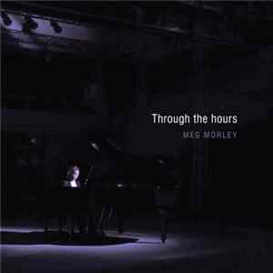 Meg Morley - Through The Hours FLAC