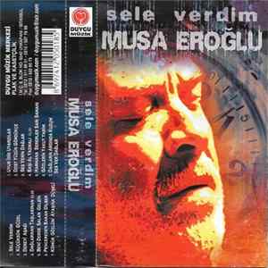 Musa Eroğlu - Sele Verdim FLAC