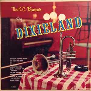 The K.C. Bearcats - The K.C. Bearcats Play Dixieland FLAC
