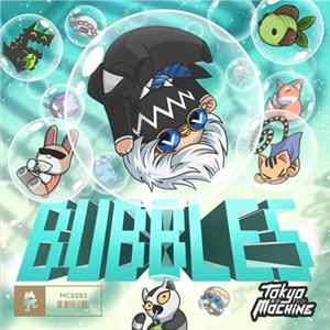 Tokyo Machine - Bubbles FLAC
