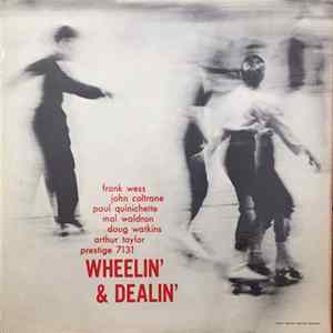 Frank Wess, John Coltrane, Paul Quinichette, Mal Waldron, Doug Watkins, Arthur Taylor, The Prestige All Stars - Wheelin' & Dealin' FLAC