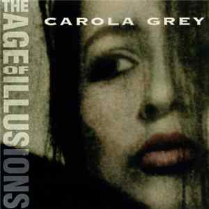 Carola Grey - The Age Of Illusions FLAC