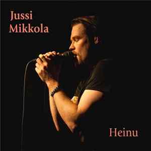 Jussi Mikkola - Heinu FLAC