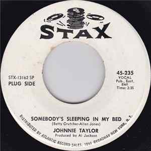 Johnnie Taylor - Somebody's Sleeping In My Bed / Strange Things (Happening In My Heart) FLAC