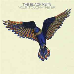 The Black Keys - Your Touch--The EP FLAC