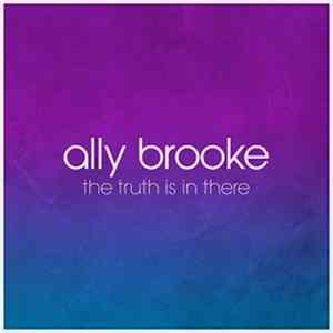 Ally Brooke - The Truth Is In There FLAC