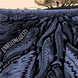 Unwelcome Guests - Don't Go Swimming FLAC