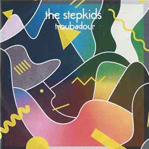 The Stepkids - Troubadour FLAC