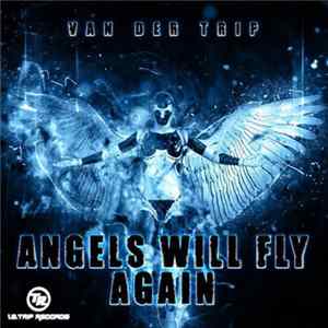 Van Der Trip - Angels Will Fly Again FLAC