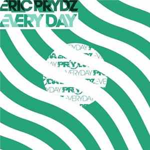 Eric Prydz - Every Day (Remixes) FLAC