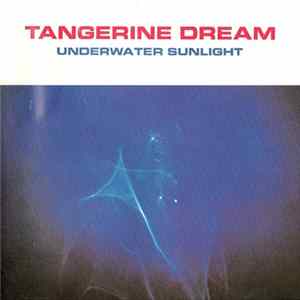 Tangerine Dream - Underwater Sunlight FLAC