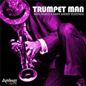 Rafa Marco & Dany Asensy Feat. Paco - Trumpet Man FLAC
