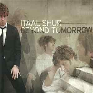 Itaal Shur - Beyond Tomorrow FLAC
