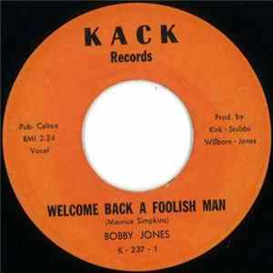 Bobby Jones - Welcome Back A Foolish Man / Lovin' Hard, Livin' Good FLAC