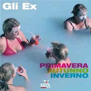 Gli Ex - Primavera Autunno Inverno FLAC