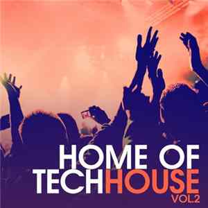 Various - Home Of Techhouse Vol. 2 FLAC