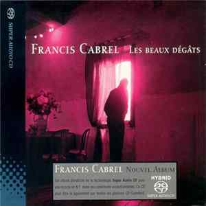 Francis Cabrel - Les Beaux Dégâts FLAC