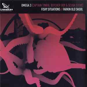Omega 3 - Fishy Situations / Farkin Old Skool FLAC