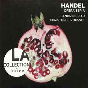 Handel – Sandrine Piau, Christophe Rousset - Opera Seria FLAC