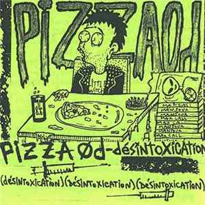 Pizza O.D. - Désintoxication FLAC