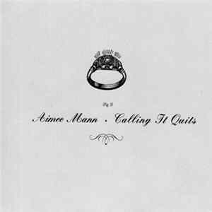 Aimee Mann - Calling It Quits FLAC