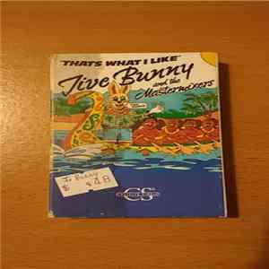 Jive Bunny And The Mastermixers - That's What I Like FLAC