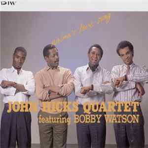 John Hicks Quartet featuring Bobby Watson - Naima's Love Song FLAC