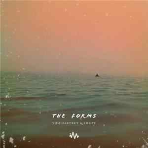 Tom Hartney & Swept - The Forms FLAC