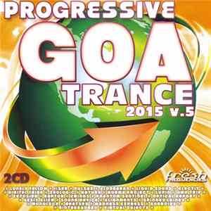 Various - Progressive Goa Trance 2015 V.5 FLAC
