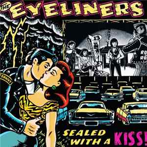 The Eyeliners - Sealed With A Kiss FLAC
