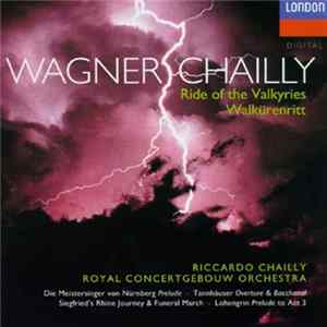 Richard Wagner, Riccardo Chailly, Concertgebouworkest - Wagner: Orchestral Favourites FLAC