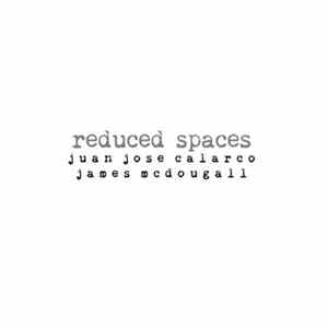 Juan José Calarco & James McDougall - Reduced Spaces FLAC