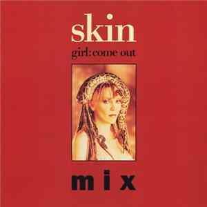Skin - Girl: Come Out FLAC
