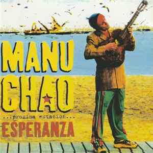 Manu Chao - Próxima Estación... Esperanza FLAC