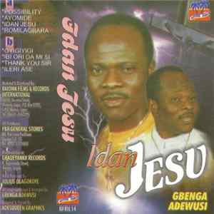 Gbenga Adewusi - Idan Jesu FLAC