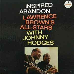Lawrence Brown's All-Stars With Johnny Hodges - Inspired Abandon FLAC
