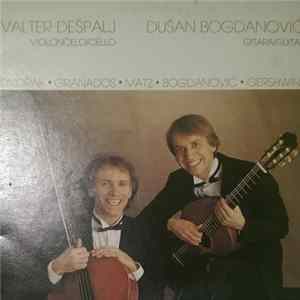 Valter Dešpalj & Dušan Bogdanović - Dvorák - Granados - Matz - Bogdanovic - Gershwin FLAC
